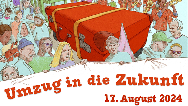 Umzug in die Zukunft, 17. August 2024 